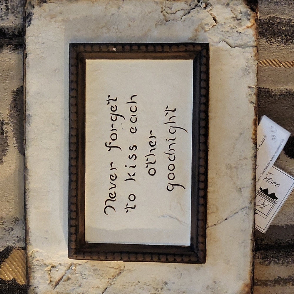 "Never forget to kiss each other goodnight " wall decor